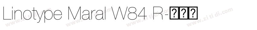 Linotype Maral W84 R字体转换 Linotype Maral W84 R字体转换